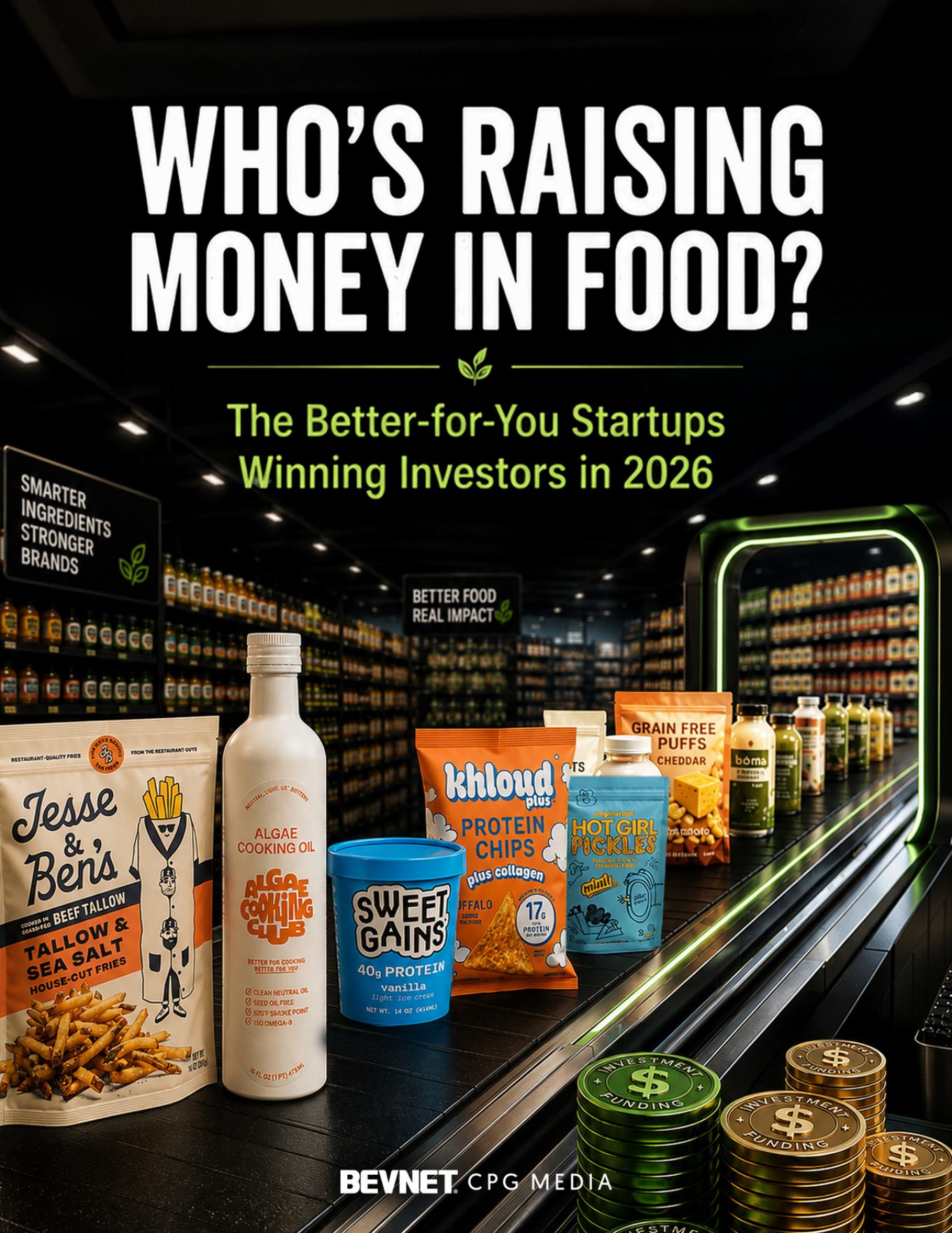 Who's raising money in food? The better-for-you startups winning investors in 2026